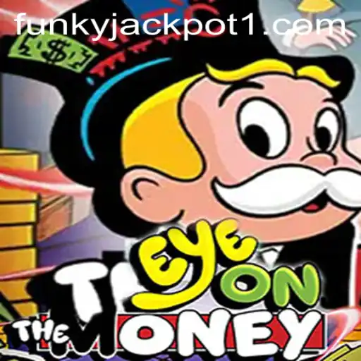 Unraveling EyeOnTheMoney: A Thrilling New Gaming Sensation